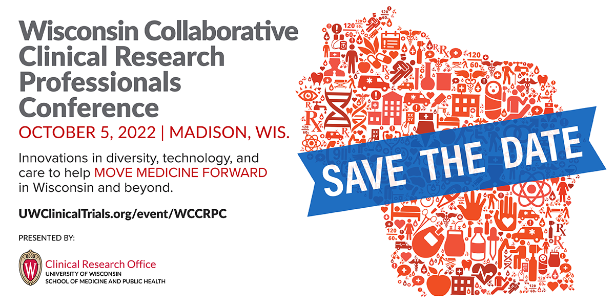 Save the date for the Wisconsin Collaborative Clinical Research Professionals Conference